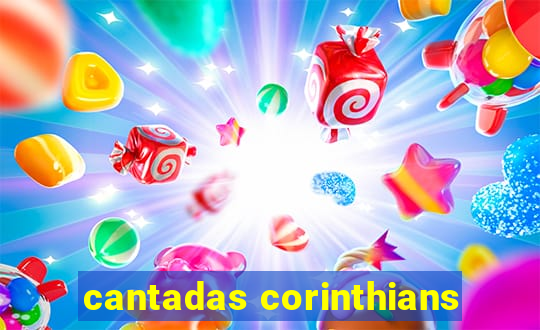 cantadas corinthians